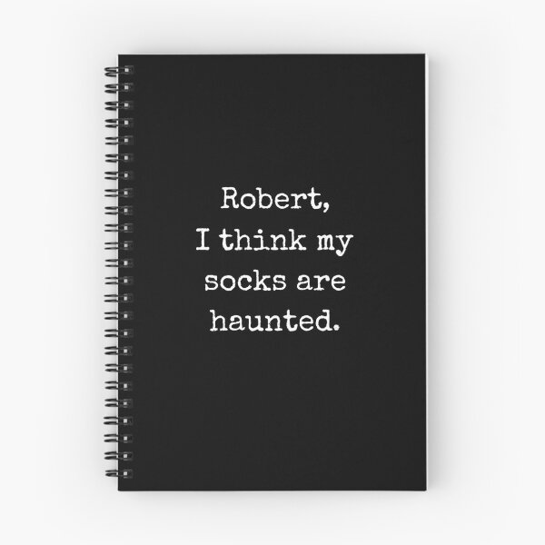 Item preview, Robert I Think My Socks Are Haunted Funny Quote designed and sold by Say It With Ink.