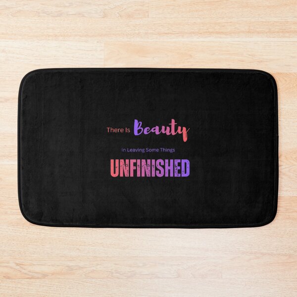 Item preview, Beauty In Leaving Things Unfinished Quote designed and sold by RenetteWickStudio.