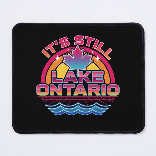 Item preview, It's Still Lake Ontario Anti Lake America Canadian Humor designed and sold by Redgiant87x.