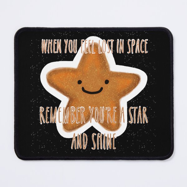 Item preview, When you feel lost in space Remember you’re a star and shine designed and sold by Hephzibahlove.