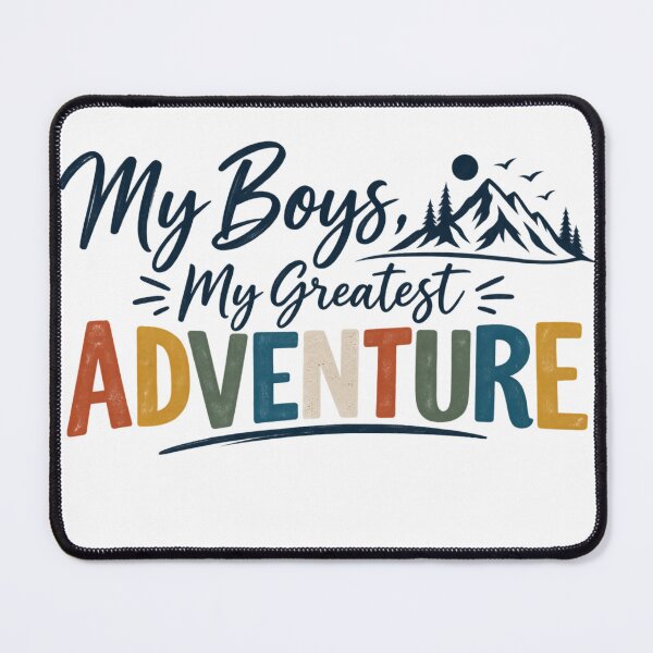 Item preview, My Boys My Greatest Adventure designed and sold by AdazClothings.