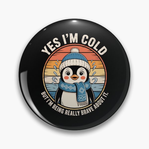 Item preview, Yes I’m Cold — But I’m Being Really Brave About It   designed and sold by jkrphoto.