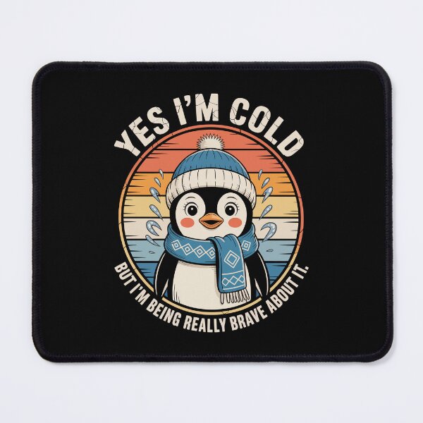 Item preview, Yes I’m Cold — But I’m Being Really Brave About It   designed and sold by jkrphoto.