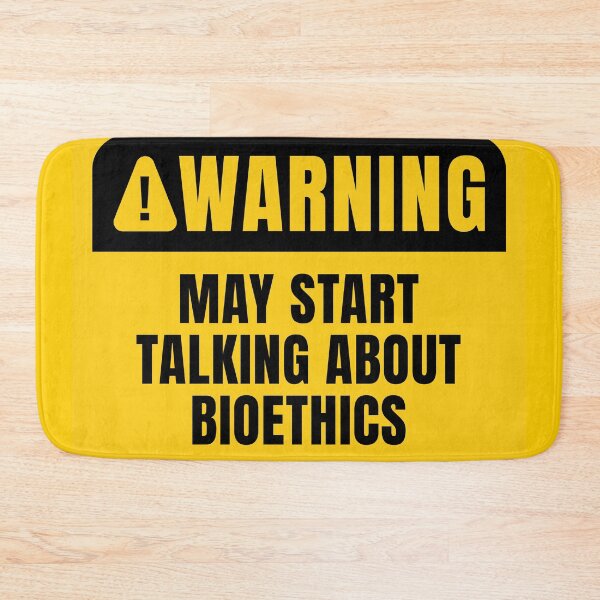 Item preview, May Start Talking About Bioethics designed and sold by MaryAller.