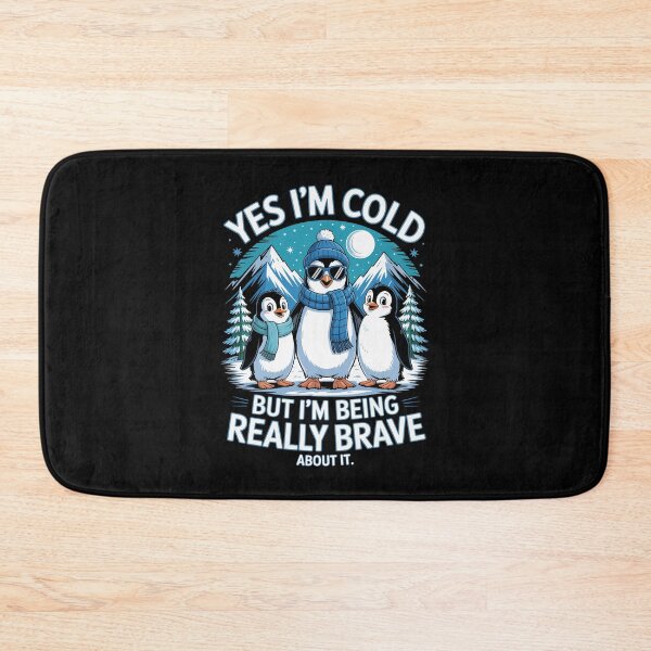 Item preview, Yes I’m Cold — But I’m Being Really Brave About It   designed and sold by jkrphoto.