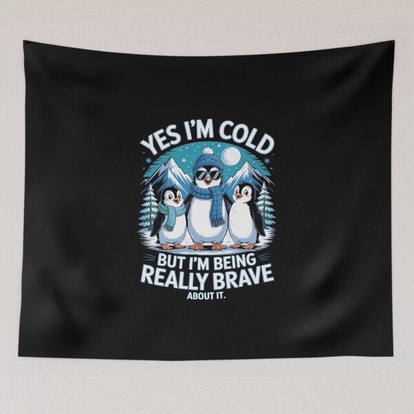 Item preview, Yes I’m Cold — But I’m Being Really Brave About It   designed and sold by jkrphoto.