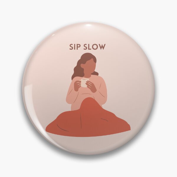 Item preview, Sip slow designed and sold by creativityisfun.