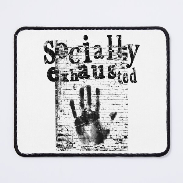 Item preview, Socially Exhausted Black Grunge Typography designed and sold by AreKreative.