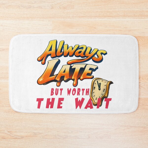 Item preview, always late but worth the wait designed and sold by Gadet100.