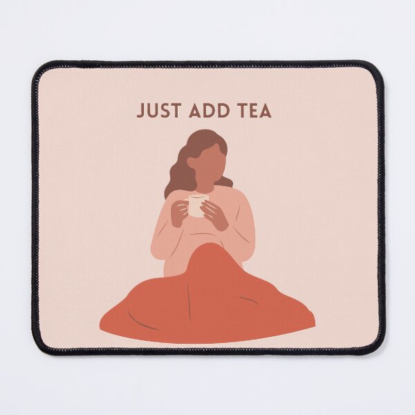 Item preview, Just add tea designed and sold by creativityisfun.