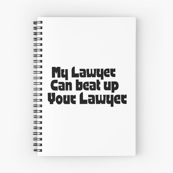 Item preview, My Lawyer Can Beat Up Your Lawyer designed and sold by SamWoodrt.