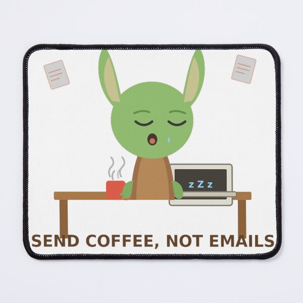 Item preview, Send Coffee, not Mails! designed and sold by Mindset_im_gepeack .