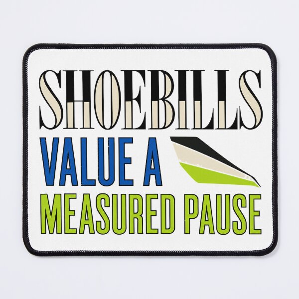 Item preview, Shoebills Value A Measured Pause designed and sold by aihrgdesign.