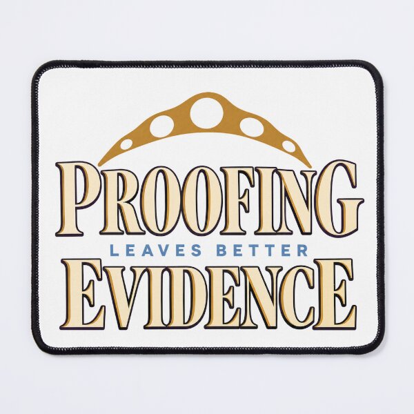 Item preview, Proofing Leaves Better Evidence designed and sold by aihrgdesign.
