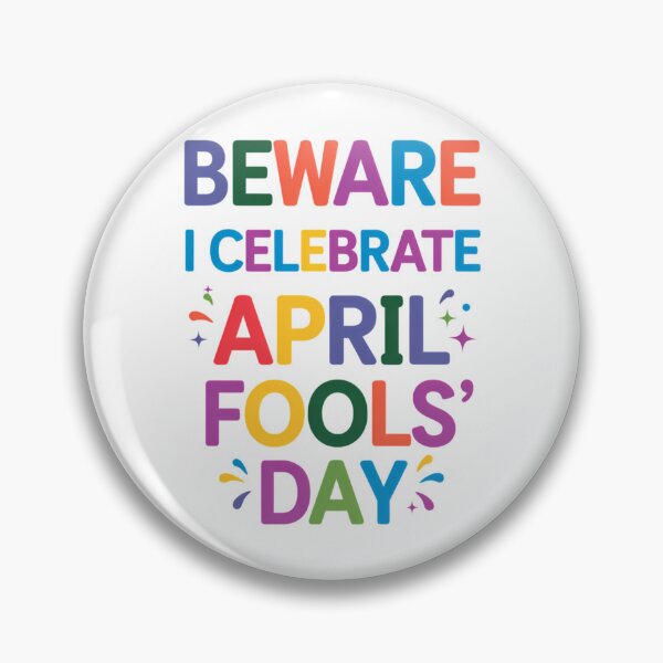 Item preview, Beware I Celebrate April Fools Day Funny April Fools Day designed and sold by HicksByHenry.