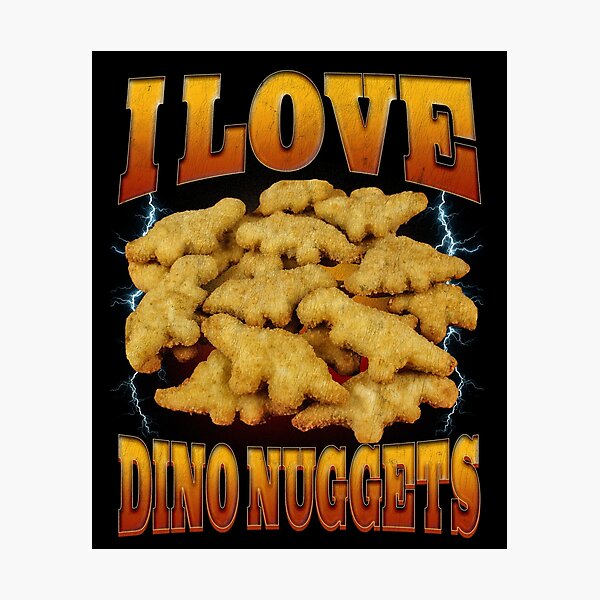 Item preview, I Love Dino Nuggets Funny Bootleg Meme designed and sold by bmcreationsCo.