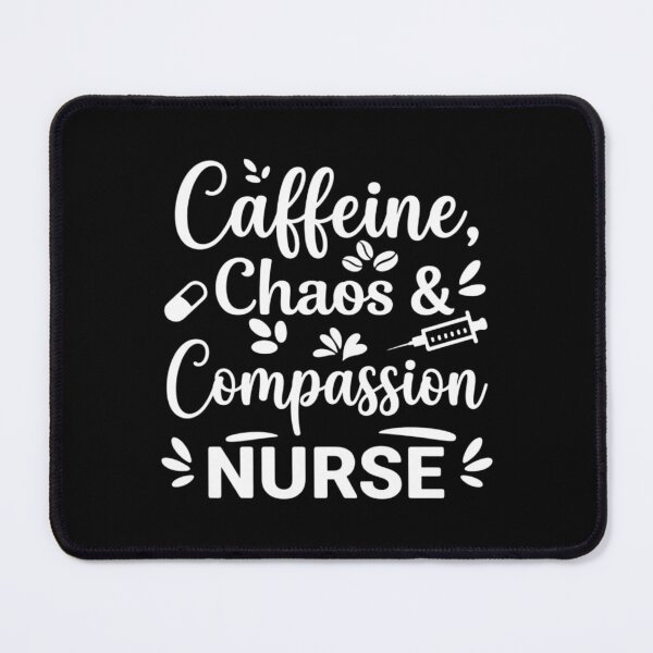 Item preview, Caffeine, Chaos & Compassion, Nurse life designed and sold by CloudyPress.