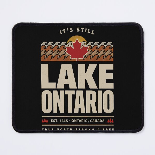 Item preview, It's Still Lake Ontario Proud Canadian Lake Humor designed and sold by Redgiant87x.