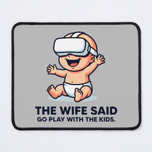 Item preview, Wife Said Go Play With The Kids Baby with VR Headset designed and sold by ThreadRiotTees.