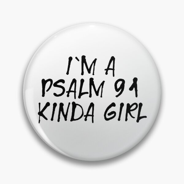 Item preview, I'm a Psalm 91 kinda girl designed and sold by a peace of heaven.