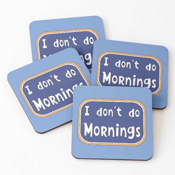 Item preview, I don't do Mornings designed and sold by Kathy Kuczek.