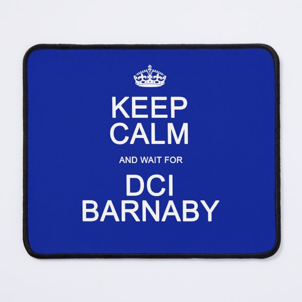 Item preview, Keep Calm and wait for DCI Barnaby designed and sold by Normbot2000.