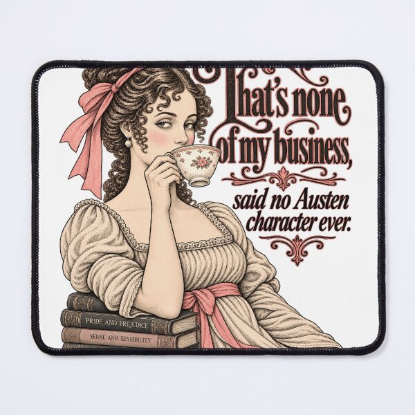 Item preview, Jane Austen that’s none of my business designed and sold by kindprints.