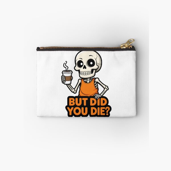 Item preview, But Did You Die? designed and sold by Oh Hey! Studios.