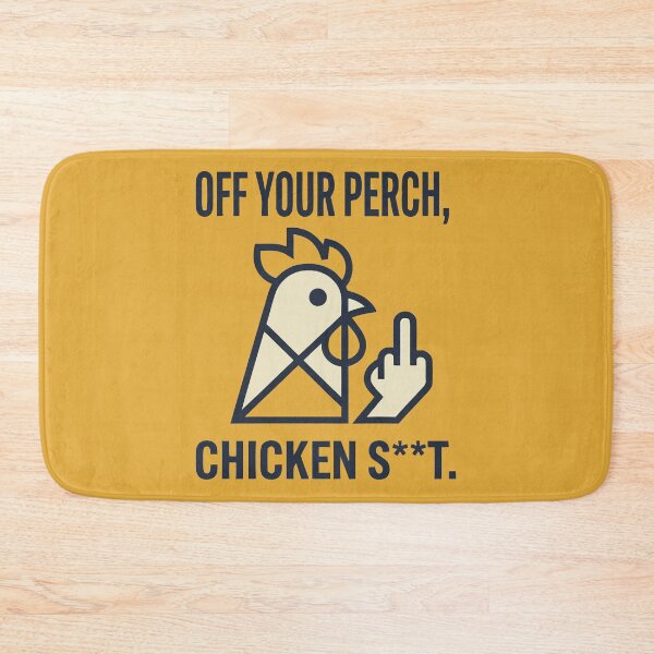 Item preview, Off Your Perch Chicken Shit Sarcastic Rooster Attitude designed and sold by Amir Faysal.
