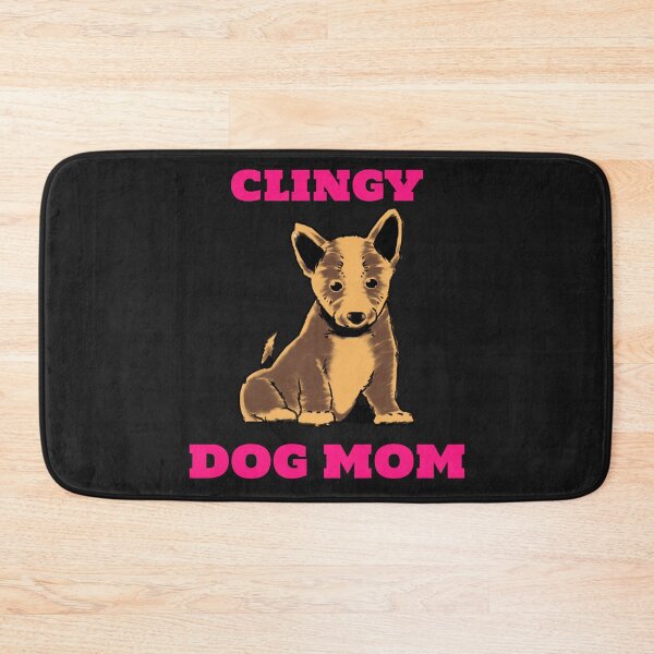 Item preview, CLINGY DOG MOM FURRY APPAREL designed and sold by VFamdesigns.