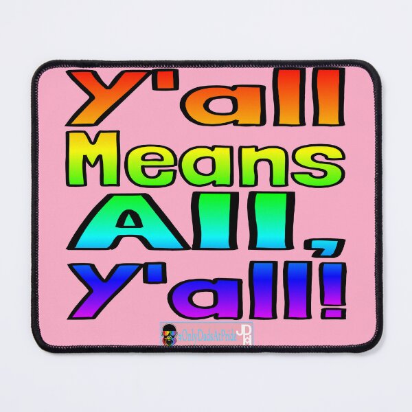Item preview, Y'all Means All, Y'all designed and sold by OnlyDadsForReal.