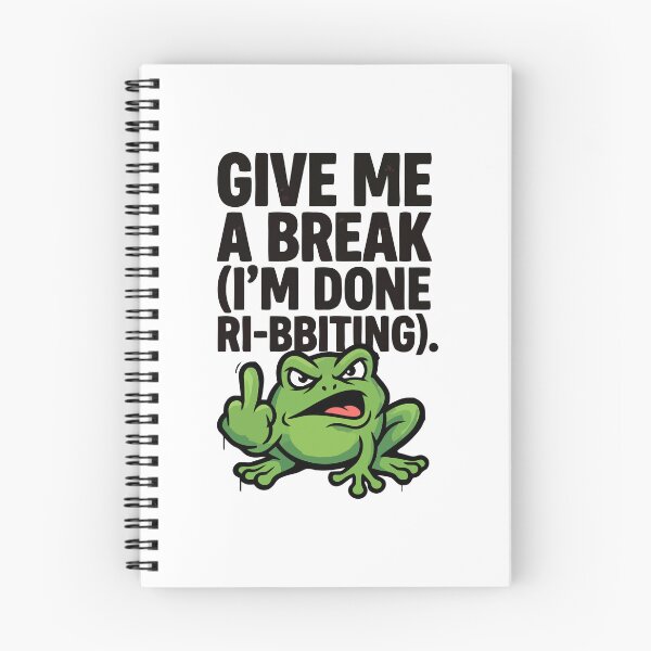 Item preview, Give Me A Break Im Done Ribbiting Funny Frog designed and sold by Amir Faysal.