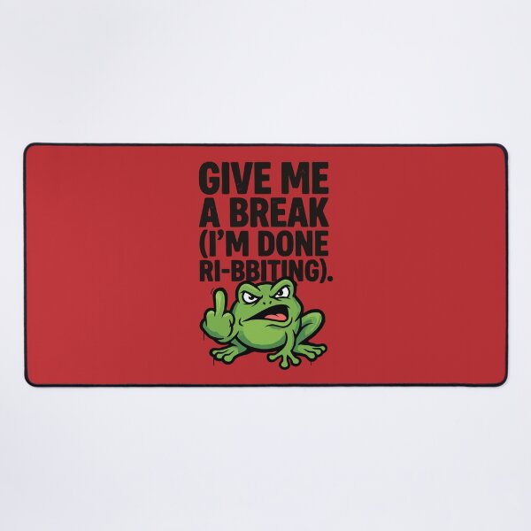 Item preview, Give Me A Break Im Done Ribbiting Funny Frog designed and sold by Amir Faysal.