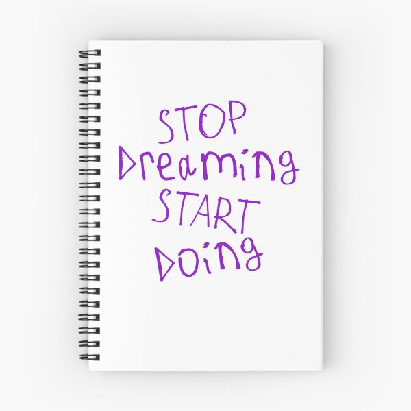 Item preview, Stop Dreaming and Start Doing designed and sold by kinpirks.