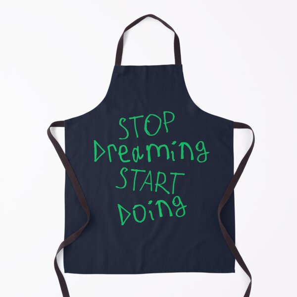Item preview, Stop Dreaming and Start Doing designed and sold by kinpirks.