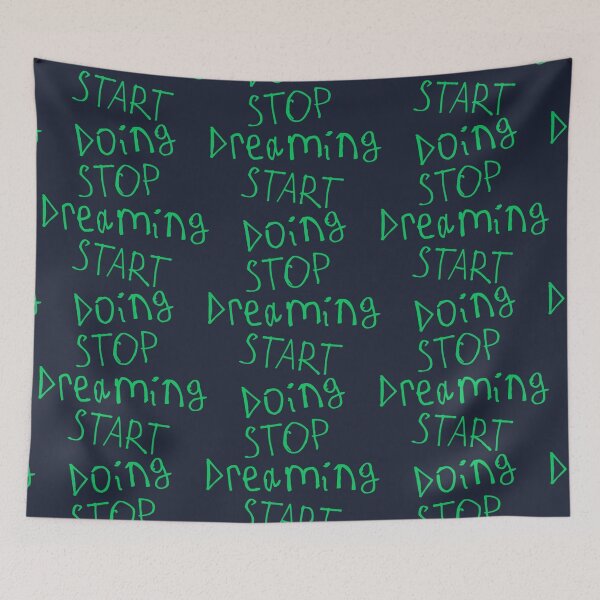Item preview, Stop Dreaming and Start Doing designed and sold by kinpirks.