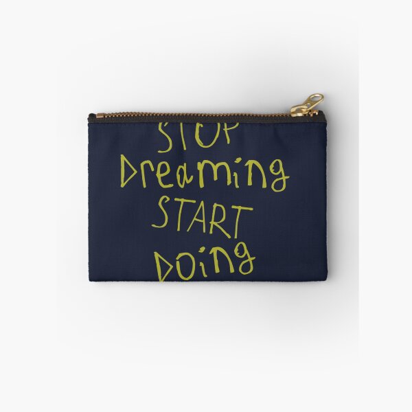 Item preview, Stop Dreaming and Start Doing designed and sold by kinpirks.