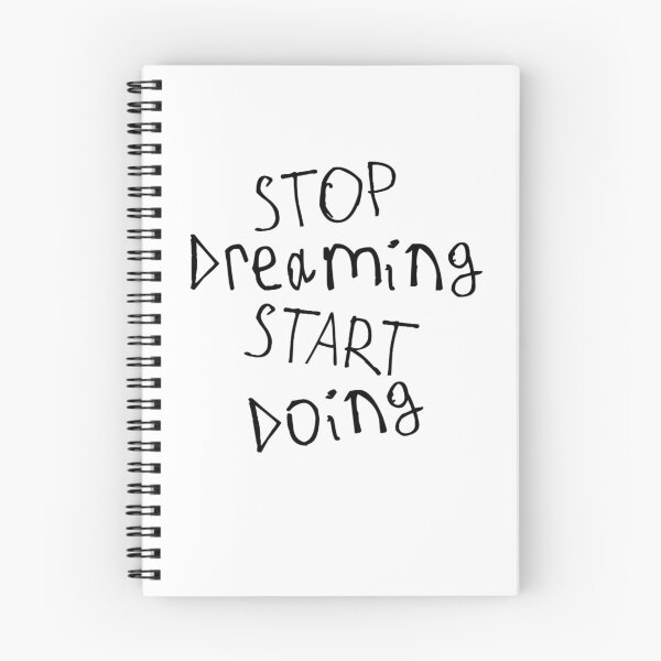Item preview, Stop Dreaming and Start Doing designed and sold by kinpirks.