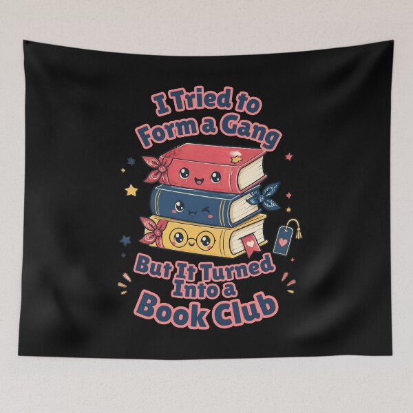 Item preview, I Tried to Form A Gang But It Turned Into A Book Club designed and sold by VisualPantry.