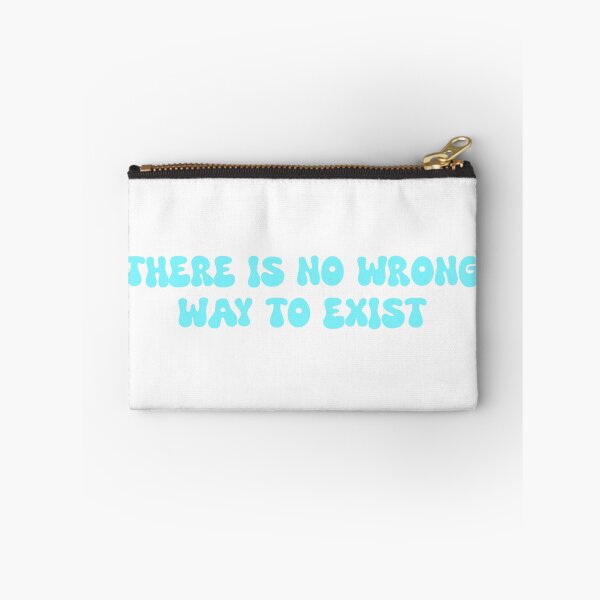 Item preview, There is no wrong way to exist designed and sold by SlimyFish.