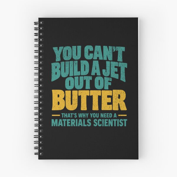 Item preview, Materials Scientist Jet Butter Humor designed and sold by Dago345.