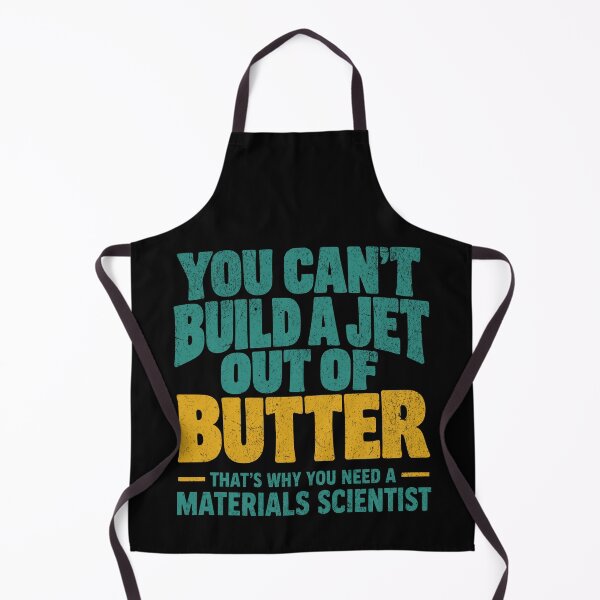 Item preview, Materials Scientist Jet Butter Humor designed and sold by Dago345.