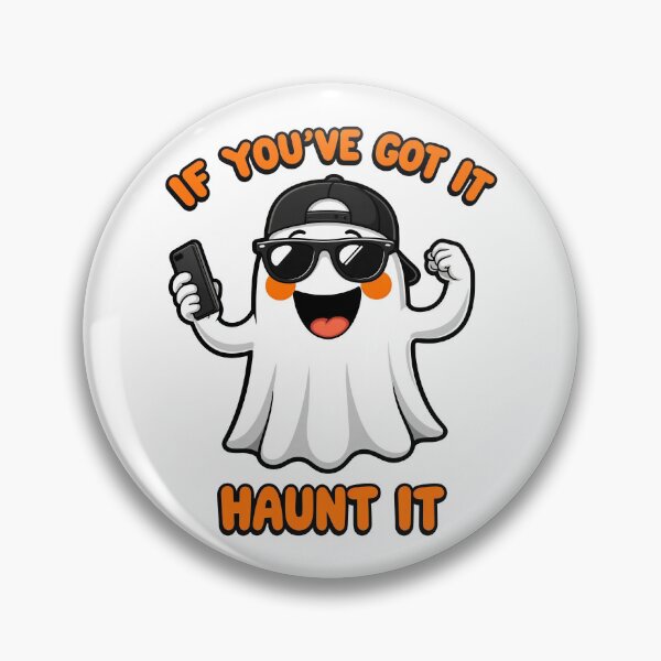 Item preview, If You've Got It, Haunt It designed and sold by Oh Hey! Studios.