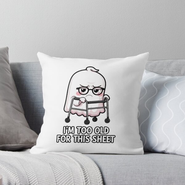 Item preview, I'm Too Old for this Sheet designed and sold by Oh Hey! Studios.