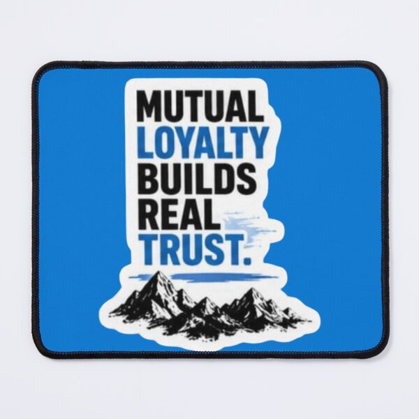 Item preview, Mutual Loyalty Builds Real Trust Mountain Quote Sticker designed and sold by Scro-Ciob-Shop.