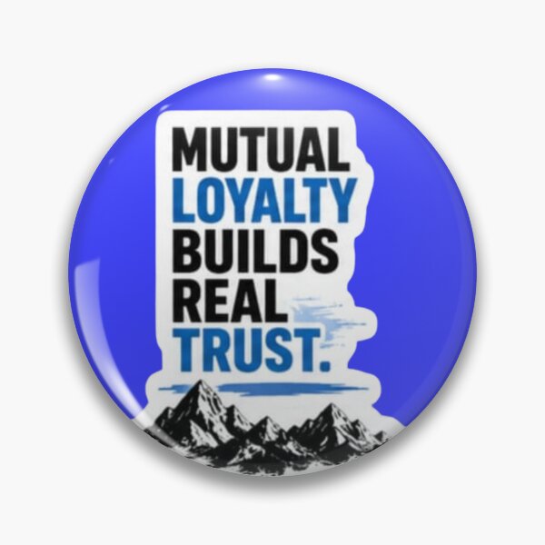 Item preview, Mutual Loyalty Builds Real Trust Mountain Quote Sticker designed and sold by Scro-Ciob-Shop.