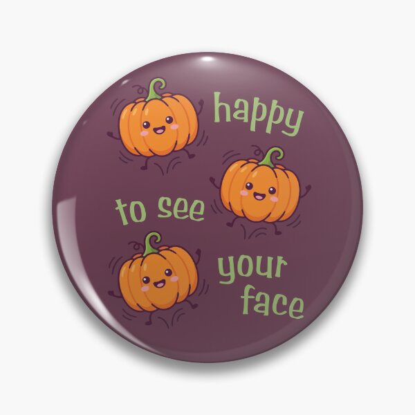 Item preview, Happy to See Your Face Fall Pumpkins Smile Thanksgiving Halloween designed and sold by Forevermore.