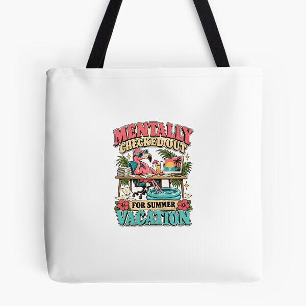 Item preview, Mentally Checked Out for Summer Vacation designed and sold by urbinet.