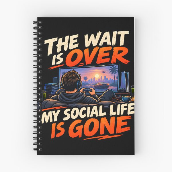 Item preview, The Wait Is Over My Social Life Is Gone Gaming designed and sold by darkan1.