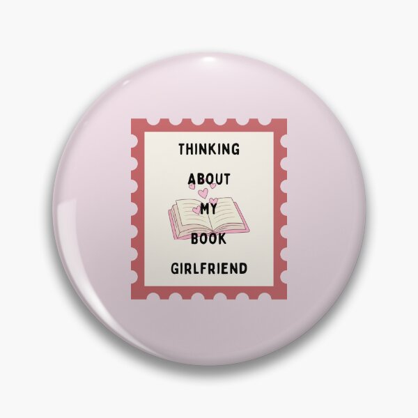 Item preview, Thinking About My Book Girlfriend designed and sold by girlyswantbooks.